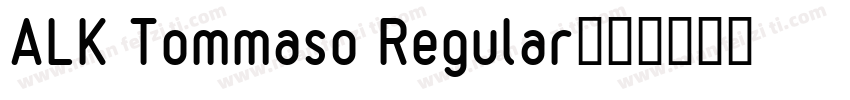 ALK Tommaso Regular字体转换